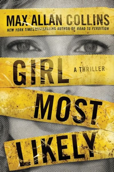 Cover for Max Allan Collins · Girl Most Likely: A Thriller - Krista Larson (Taschenbuch) (2019)