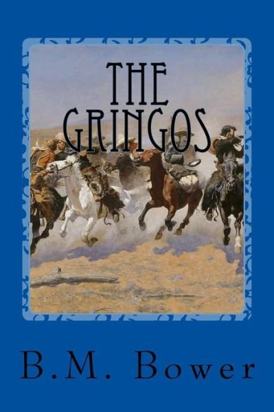 Cover for B M Bower · The Gringos (Paperback Book) (2017)