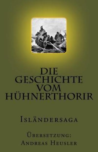 Cover for Andreas Heusler · Die Geschichte vom Huhnerthorir (Paperback Book) (2017)