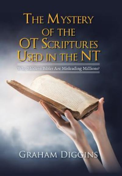 Cover for Graham Diggins · The Mystery of the Ot Scriptures Used in the Nt (Hardcover Book) (2018)