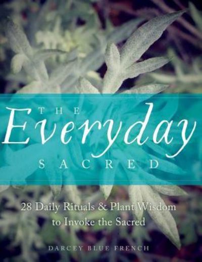 Cover for Darcey Blue French · Everyday Sacred Workbook (Paperback Book) (2017)