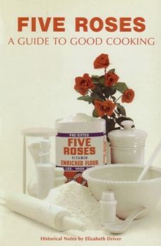 Cover for Elizabeth Driver · Five Roses Guide to Good Cooking (Classic Canadian Cookbook Series) (Paperback Book) (2003)