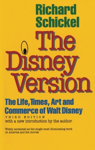 Cover for Richard Schickel · The Disney Version: the Life, Times, Art and Commerce of Walt Disney (Paperback Book) (1997)