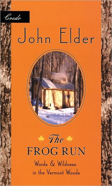 The Frog Run: Words and Wildness in the Vermont Woods - John Elder - Books - Milkweed Editions - 9781571312587 - January 24, 2002