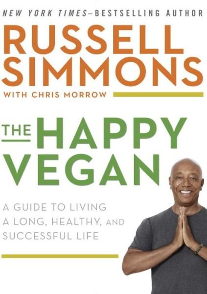 Cover for Russell Simmons · The Happy Vegan: A Guide to Living a Long, Healthy, and Successful Life (Paperback Bog) (2018)