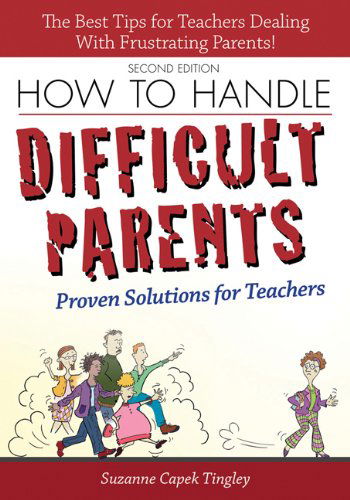 Cover for Suzanne Tingley · How to Handle Difficult Parents: Proven Solutions for Teachers (Paperback Book) [2 New edition] (2012)