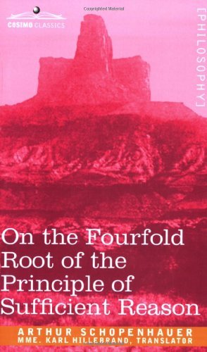 Cover for Arthur Schopenhauer · On the Fourfold Root of the Principle of Sufficient Reason (Cosimo Classics) (Paperback Bog) (2007)