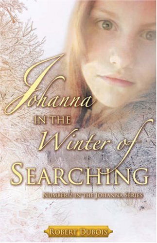 Cover for Robert Dubois · Johanna in the Winter of Searching (Paperback Book) (2008)