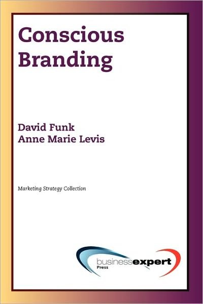 Cover for David Funk · Conscious Branding (Paperback Book) [New Ed. edition] (2009)