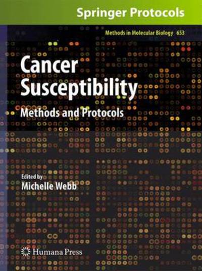 Cover for Michelle Webb · Cancer Susceptibility: Methods and Protocols - Methods in Molecular Biology (Hardcover Book) [2010 edition] (2010)