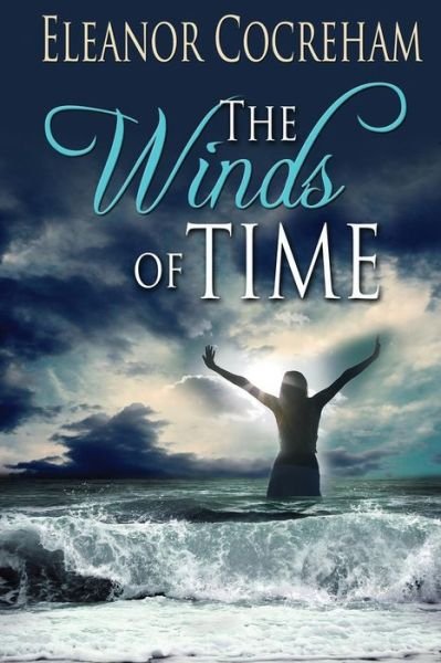 Cover for Eleanor Cocreham · The Winds of Time (Paperback Book) (2015)