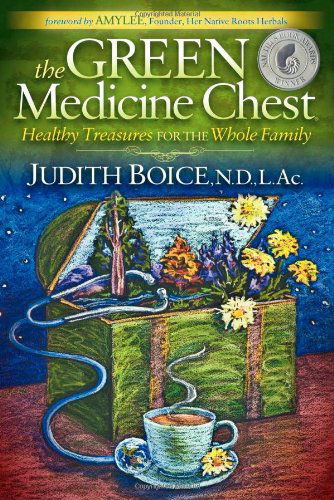 Cover for Judith Boice · The Green Medicine Chest: Healthy Treasures for the Whole Family (Paperback Book) (2011)