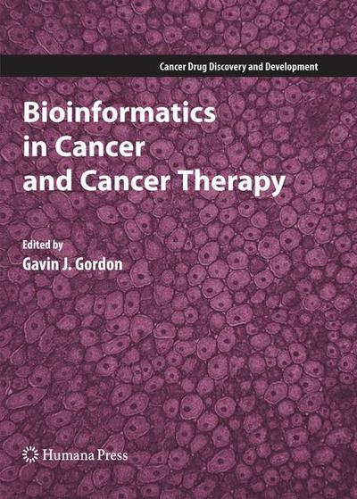 Cover for Gavin J Gordon · Bioinformatics in Cancer and Cancer Therapy - Cancer Drug Discovery and Development (Paperback Book) (2011)