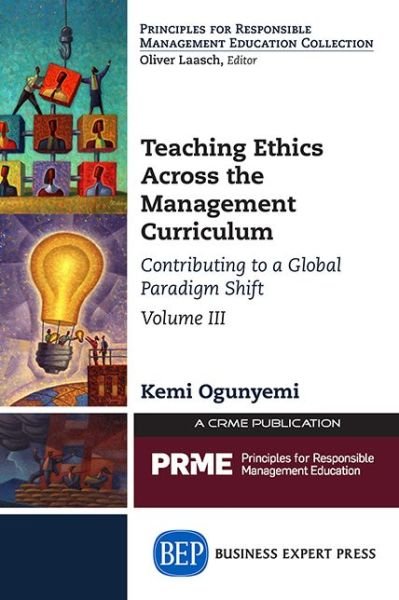 Cover for Kemi Ogunyemi · Teaching Ethics Across the Management Curriculum, Volume III: Contributing to a Global Paradigm Shift (Paperback Bog) (2016)