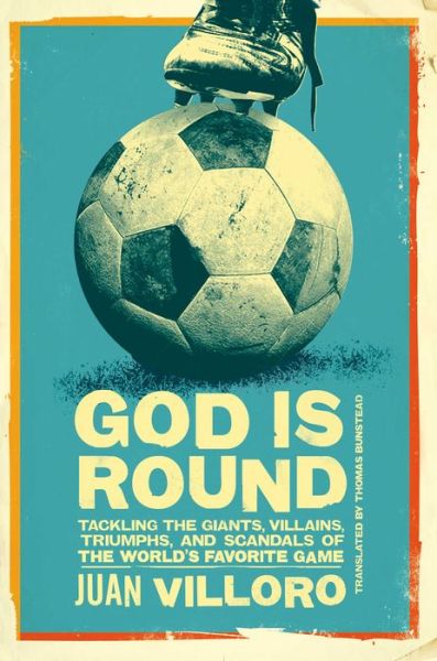 Cover for Juan Villoro · God Is Round (Paperback Book) (2016)