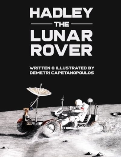 Cover for Demetri Capetanopoulos · Hadley the Lunar Rover (Paperback Book) (2019)