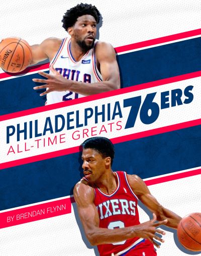 Cover for Brendan Flynn · Philadelphia 76ers All-Time Greats (Buch) (2020)