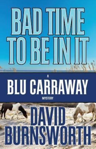 Cover for David Burnsworth · Bad Time To Be In It (Pocketbok) (2018)