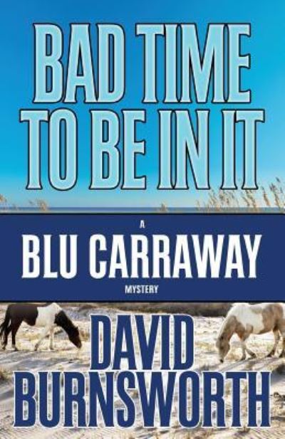 Cover for David Burnsworth · Bad Time To Be In It (Taschenbuch) (2018)