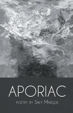 Cover for Shey Marque · Aporiac (Paperback Book) (2016)