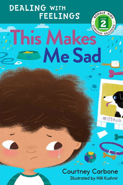 Cover for Courtney Carbone · This Makes Me Sad: Dealing with Feelings - Rodale Kids Curious Readers / Level 2 (Hardcover Book) (2018)