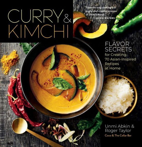 Cover for Roger Taylor · Curry &amp; Kimchi: Flavor Secrets for Creating 70 Asian-Inspired Recipes at Home (Gebundenes Buch) (2019)