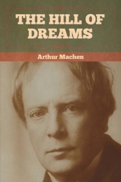 Cover for Arthur Machen · The Hill Of Dreams (Pocketbok) (2022)