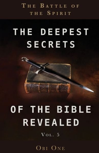 Cover for Obi One · The Deepest Secrets of the Bible Revealed Volume 5 (Paperback Book) (2021)