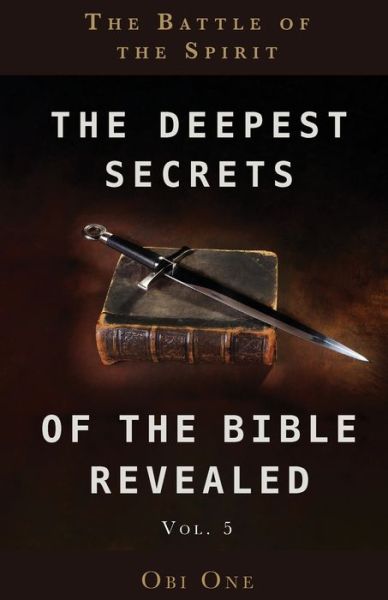 Cover for Obi One · The Deepest Secrets of the Bible Revealed Volume 5 (Paperback Book) (2021)