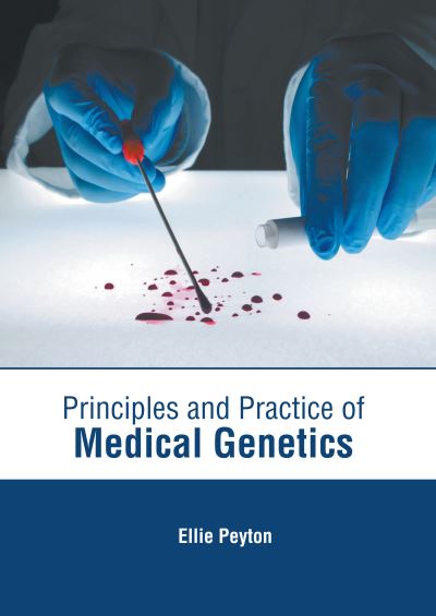 Cover for Ellie Peyton · Principles and Practice of Medical Genetics (Hardcover Book) (2022)