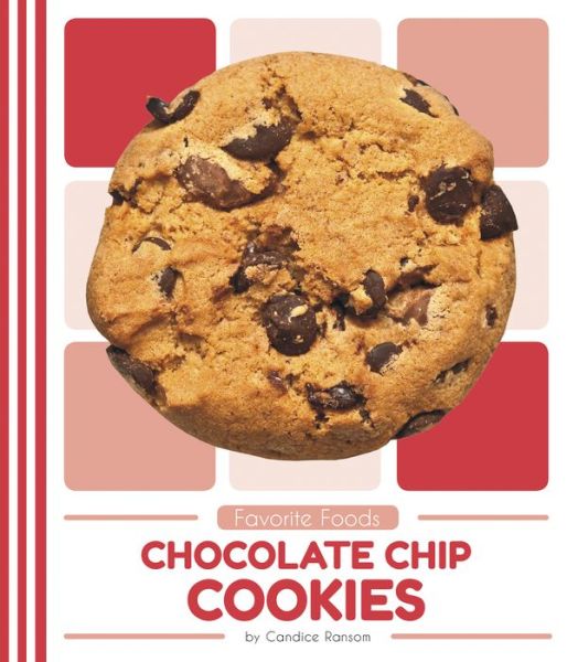 Cover for Candice Ransom · Favorite Foods: Chocolate Chip Cookies (Paperback Book) (2019)