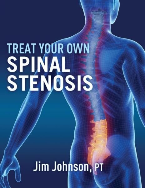 Cover for Jim Johnson · Treat Your Own Spinal Stenosis (Pocketbok) (2020)