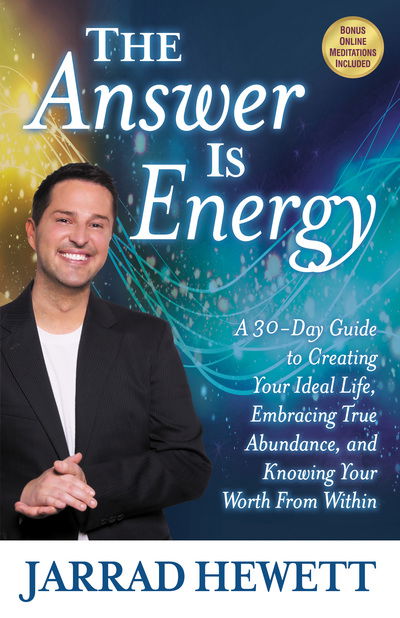 Cover for Jarrad Hewett · The Answer Is Energy: A Thirty-Day Guide to Creating Your Ideal Life, Embracing True Abundance, and Knowing Your Worth From Within (Paperback Book) (2019)