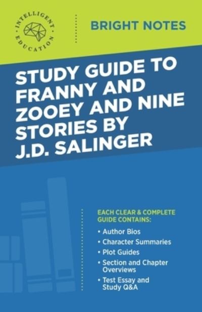 Cover for Intelligent Education · Study Guide to Franny and Zooey and Nine Stories by J.D. Salinger - Bright Notes (Taschenbuch) (2020)