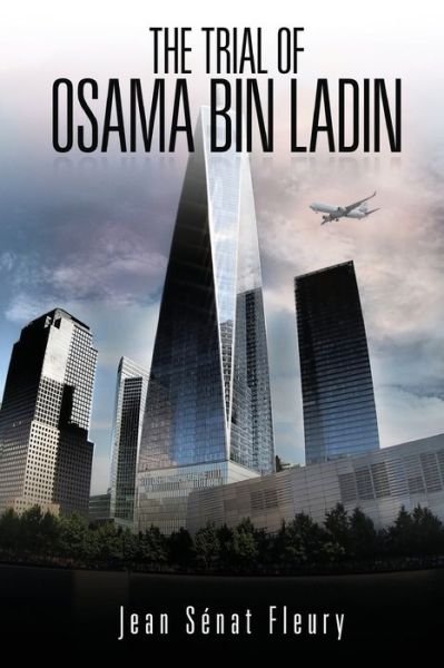 Cover for Jean Senat Fleury · The Trial Of Osama Bin Ladden (Paperback Book) (2019)