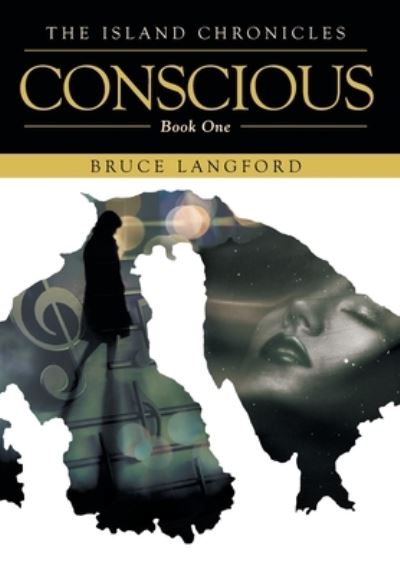 Bruce Langford · Conscious: Book One (Hardcover Book) (2020)