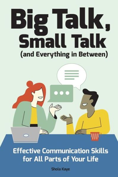 Cover for Shola Kaye · Big Talk, Small Talk (and Everything in Between) (Paperback Book) (2020)