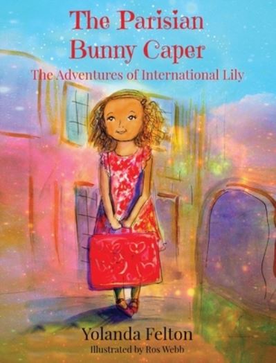 Cover for Yolanda Felton · The Parisian Bunny Caper (Hardcover Book) (2021)