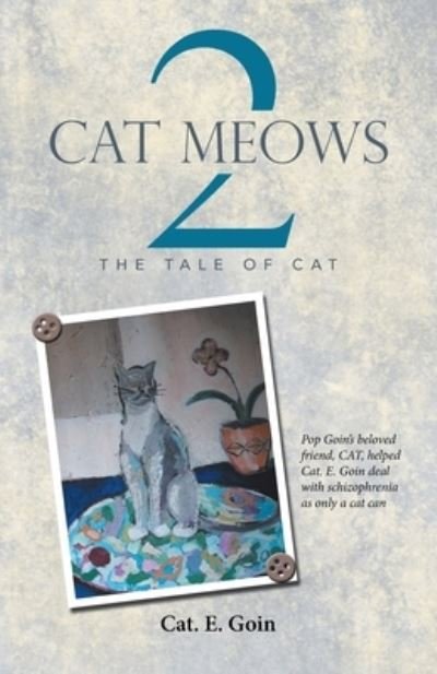 Cat Meows 2 - Cat E. Goin - Kirjat - Author Solutions, LLC - 9781664258587 - torstai 5. toukokuuta 2022