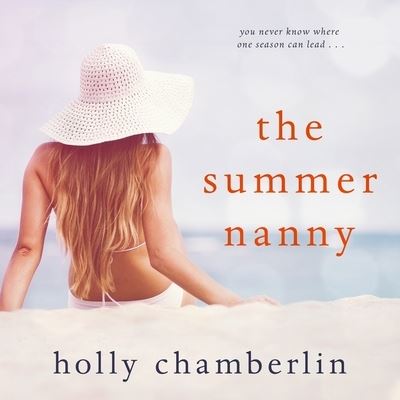 Cover for Holly Chamberlin · The Summer Nanny Lib/E (CD) (2018)