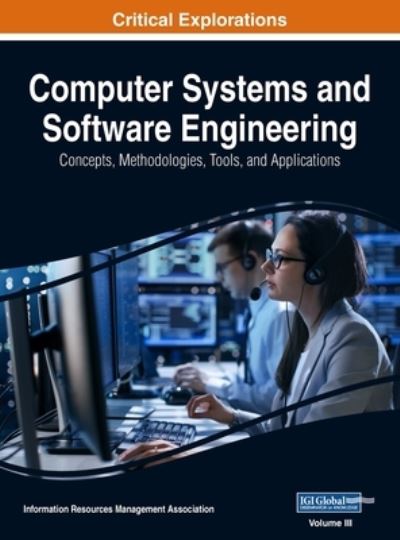 Computer Systems and Software Engineering - Information Reso Management Association - Książki - IGI Global - 9781668429587 - 11 sierpnia 2017