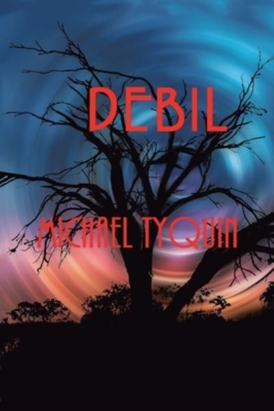 Cover for Michael Tyquin · Debil (Book) (2022)
