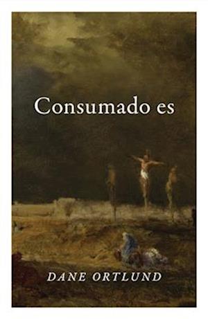 Cover for Dane Ortlund · It Is Finished (Spanish 10-Pack) (Paperback Book) (2025)