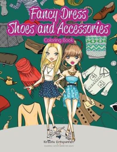 Cover for Kreativ Entspannen · Fancy Dress Shoes and Accessories Coloring Book (Taschenbuch) (2016)