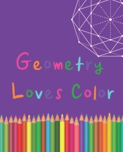 Cover for Blank Slate Journals · Geometry Loves Color (Pocketbok) (2019)