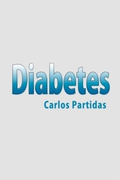 Cover for Carlos L Partidas · Diabetes (Paperback Book) (2019)
