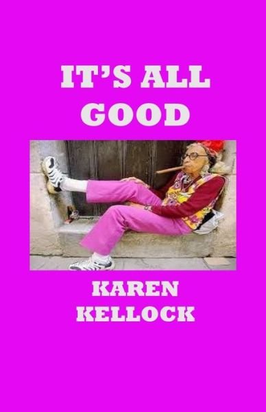 Cover for Karen Kellock · It's All Good (Taschenbuch) (2020)