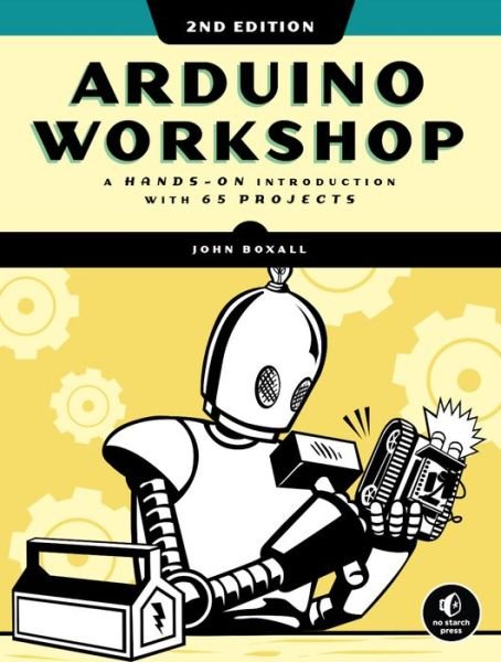 Cover for John Boxall · Arduino Workshop, 2nd Edition: A Hands-on Introduction with 65 Projects (Paperback Bog) (2021)