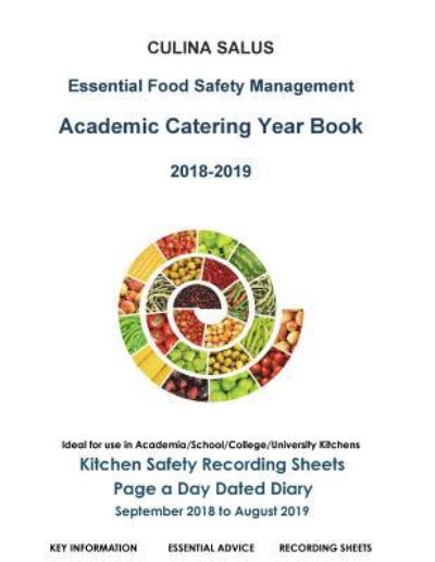 Cover for Culina Salus · Essential Food Safety Management 2018-2019 Academic Catering Year Book (Paperback Book) (2018)