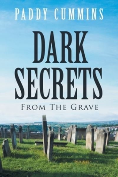 Cover for Paddy Cummins · Dark Secrets (Taschenbuch) (2018)